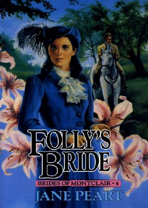 [Brides of Montclair 04] • Folly's Bride